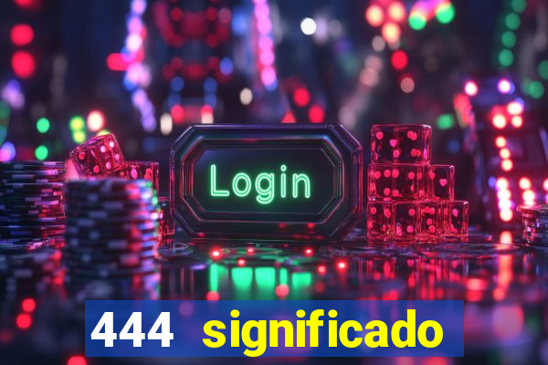 444 significado hora espejo